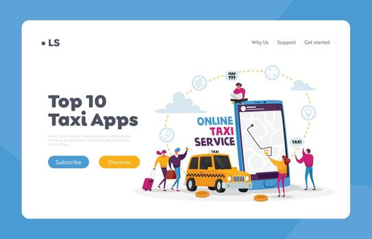 Taxi Service Landing Page Template. Characters Order Taxi Car Using Application. Driver in Yellow Cab Deliver Passengers vector