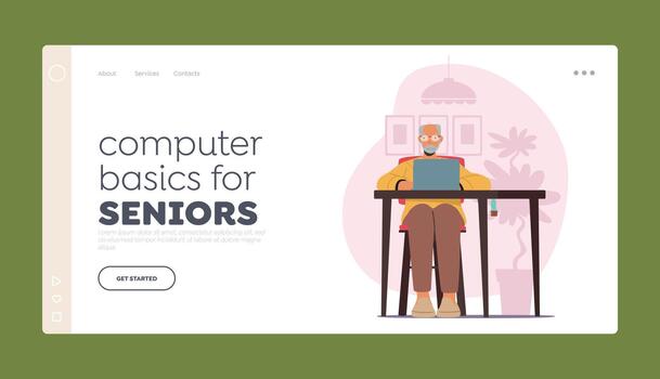Computer Basics for Seniors Landing Page Template. Old Man Use Pc at Home. Aged Character Sitting at Desk with Laptop vector