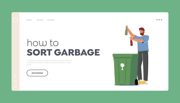 How to Sort Garbage Landing Page Template. Man Throw Glass Bottles into Special Container for Sorting Litter vector
