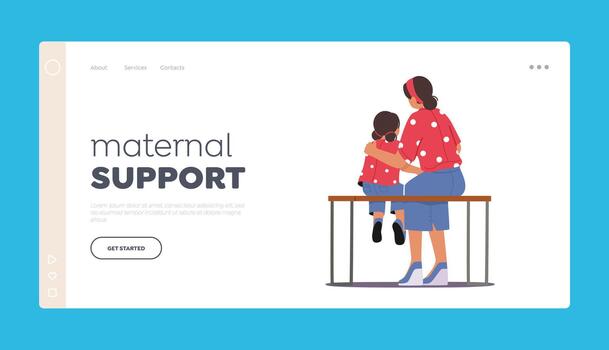 Maternal Support Landing Page Template. Loving Mother and Daughter Hugging Sitting on Bench Rear View vector