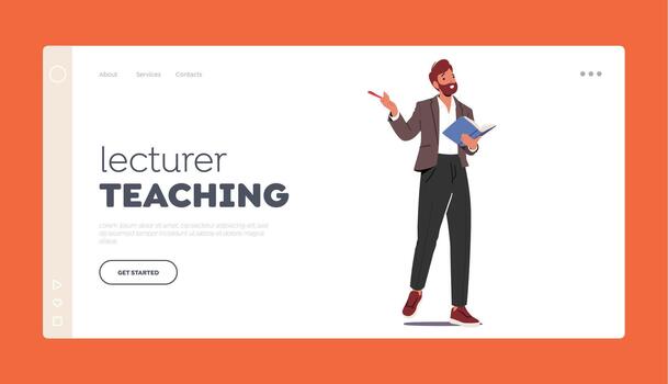 Lecturer Teaching Landing Page Template. Male Teacher Character Holding An Open Book While Conducting A Lesson in School vector