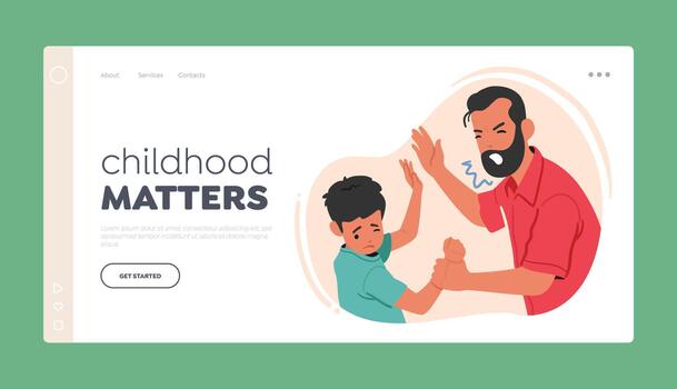 Childhood Matters Landing Page Template. Father Scolding And Abusing Son, Reflecting A Painful And Destructive Dynamic vector