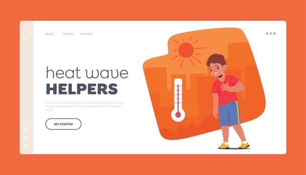 Heat Wave Helpers Landing Page Template. Flushed And Lethargic Little Boy Character Struggling To Cope With Heat vector