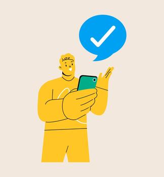 Man holding a phone with a dialogue balloon containing a checkmark. Colorful illustration vector