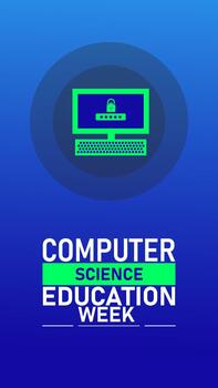 During Computer Science Education Week Let Us Focus on Encouraging Students to Learn Coding Explore Technology Careers Participate in Hands On Activities and Build Future Skills vector