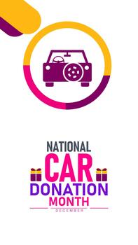 National Car Donation Month Highlights the Importance of Vehicle Donations Supporting Nonprofits Helping Fund Essential Programs and Inspiring Generosity Within Communities Across the Country vector