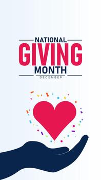 National Giving Month Focuses on Building a Culture of Kindness and Support Highlighting Volunteer Opportunities Encouraging Donations and Recognizing the Impact of Giving in Society vector