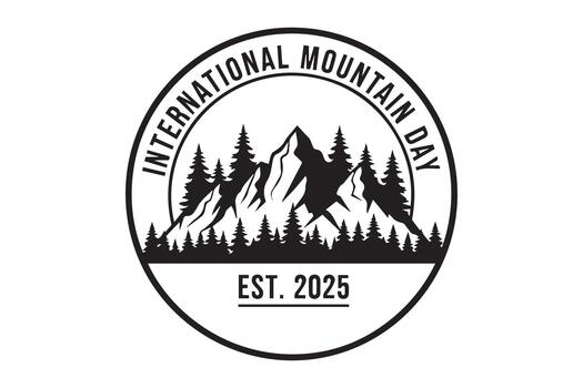 International mountain day logo with mountains and trees in a circle est. at year twenty twenty five vector