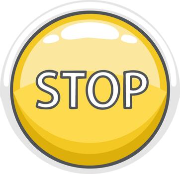 Round Yellow Button with the Word STOP in Bold Letters, Symbol for Halting and Preventing Actions vector