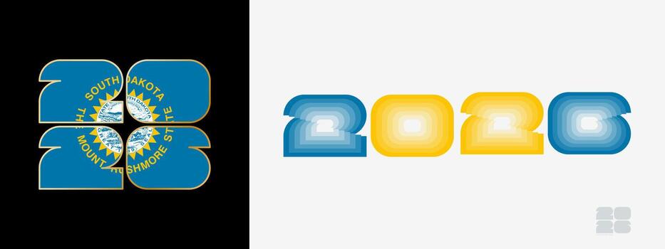 Year 2026 with flag of South Dakota and in color palate of South Dakota flag. Happy New Year 2026 in two different style. vector