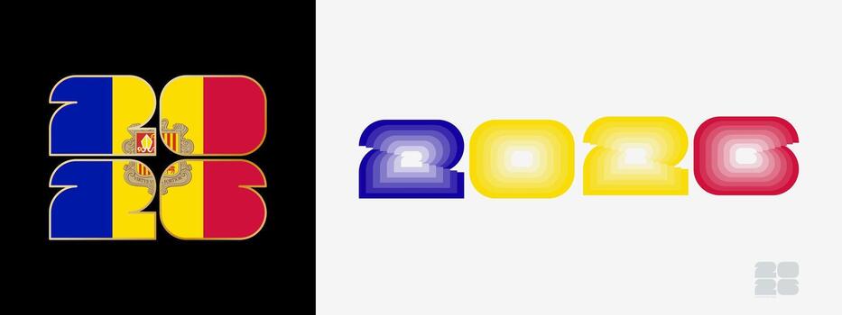 Year 2026 with flag of Andorra and in color palate of Andorra flag. Happy New Year 2026 in two different style. vector