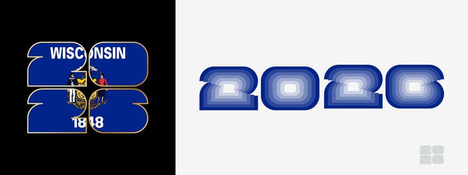 Year 2026 with flag of Wisconsin and in color palate of Wisconsin flag. Happy New Year 2026 in two different style. vector