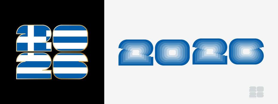 Year 2026 with flag of Greece and in color palate of Greece flag. Happy New Year 2026 in two different style. vector