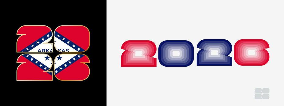 Year 2026 with flag of Arkansas and in color palate of Arkansas flag. Happy New Year 2026 in two different style. vector
