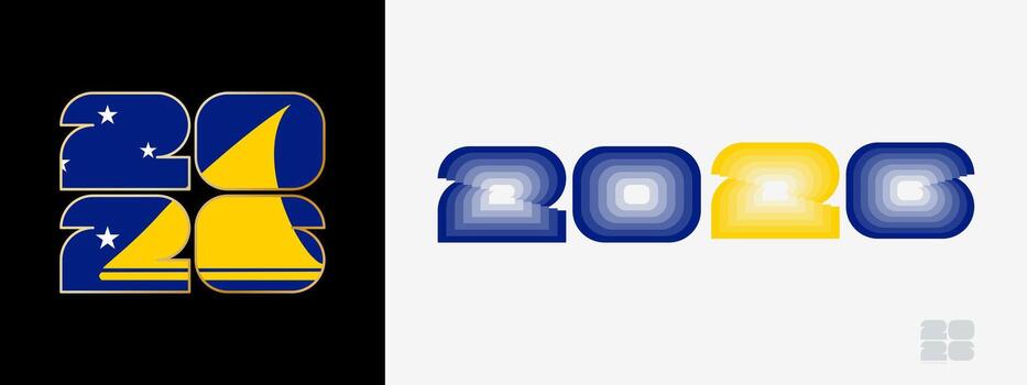 Year 2026 with flag of Tokelau and in color palate of Tokelau flag. Happy New Year 2026 in two different style. vector