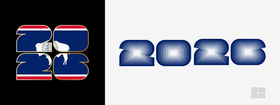 Year 2026 with flag of Wyoming and in color palate of Wyoming flag. Happy New Year 2026 in two different style. vector