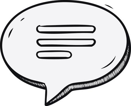Hand drawn sketch style speech bubble icon with horizontal text lines for digital communication and dialogue concept vector