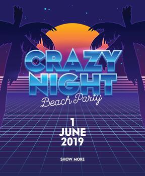 Crazy Night Beach Party Banner with Typography on Synthwave Neon Grid Futuristic Background with Palm Trees and Full Moon vector