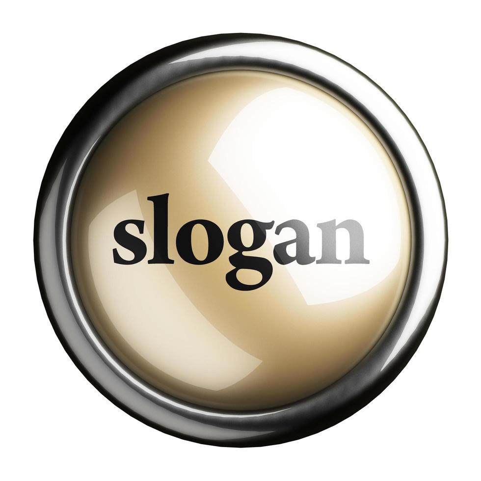 Slogan-Wort auf isoliertem Knopf foto