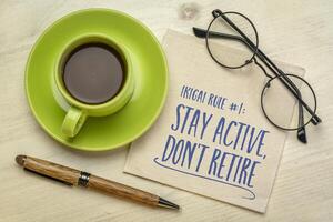 bleibe aktiv, tun nicht in den Ruhestand gehen - - Ikigai Regel foto