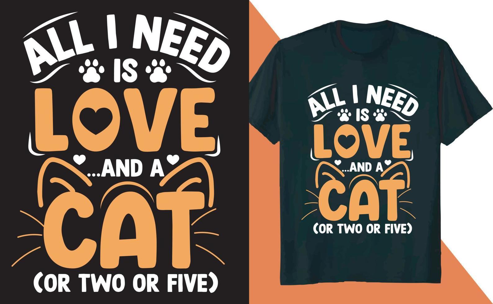 alles wat ik nodig heb is liefde en kattent-shirtontwerp vector