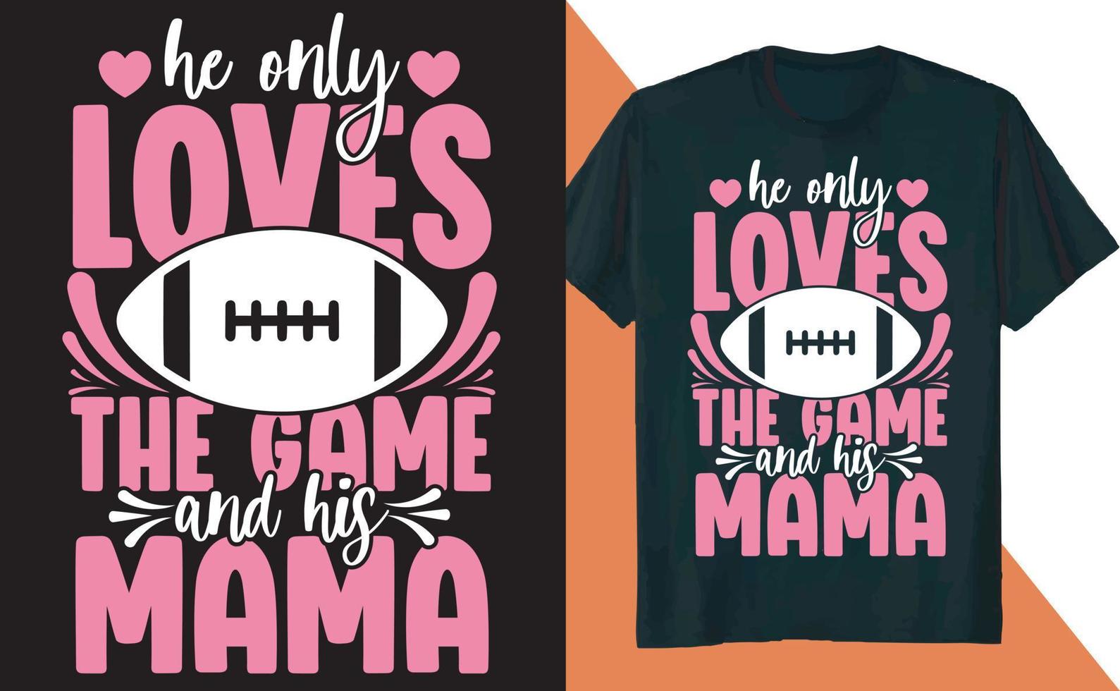 hij houdt alleen van het spel en het ontwerp van zijn mama voetbal t-shirt vector