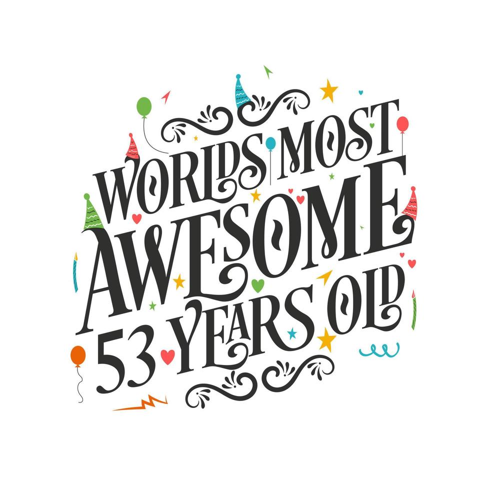 's werelds meest geweldige 53 jaar oud - 53 verjaardagsfeest met prachtig kalligrafisch beletteringontwerp. vector