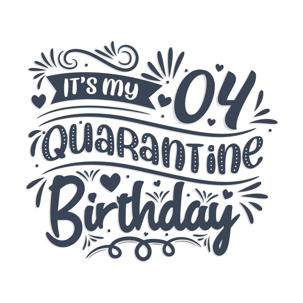 het is mijn 4e quarantaineverjaardag, 4 jaar verjaardagsontwerp. 4e verjaardagsviering in quarantaine. vector