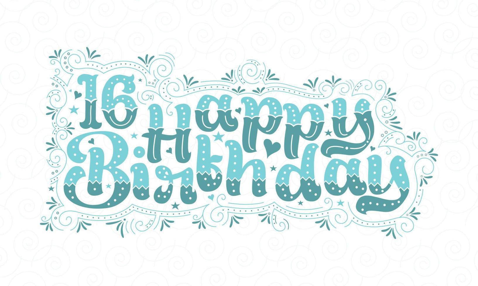 16e gelukkige verjaardag belettering, 16 jaar verjaardag mooi typografieontwerp met aqua stippen, lijnen en bladeren. vector