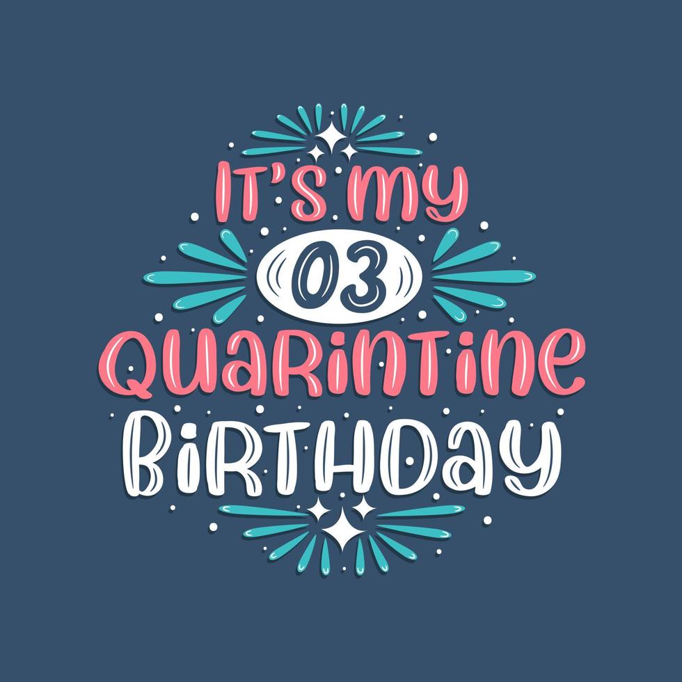 het is mijn 3e quarantaineverjaardag, 3 jaar verjaardagsontwerp. 3e verjaardagsviering op quarantaine. vector