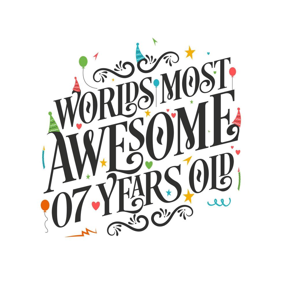 's werelds meest geweldige 7 jaar oud - 7 verjaardagsviering met prachtig kalligrafisch beletteringontwerp. vector