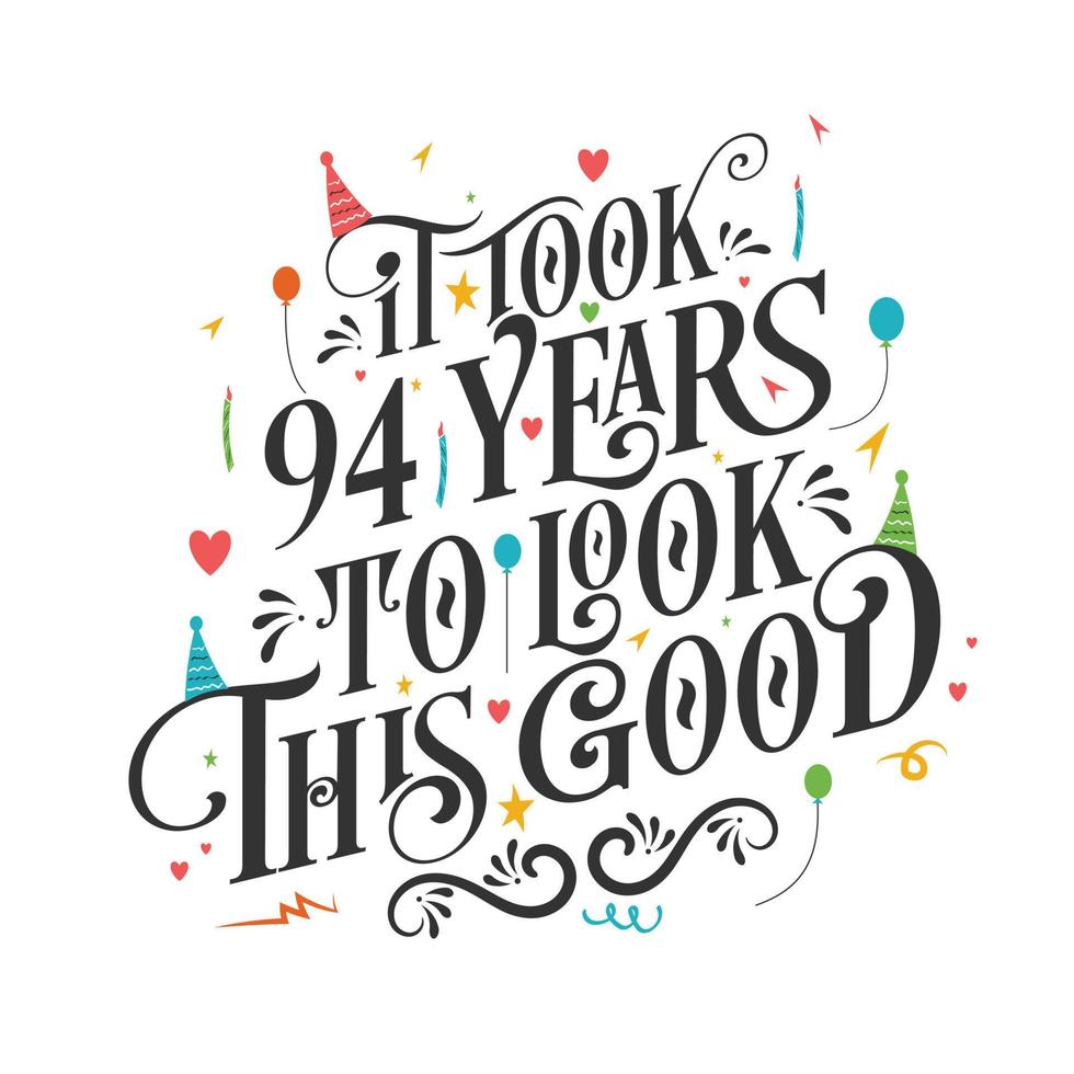 het duurde 94 jaar om er zo goed uit te zien - 94 verjaardag en 64 jubileumviering met prachtig kalligrafisch beletteringontwerp. vector