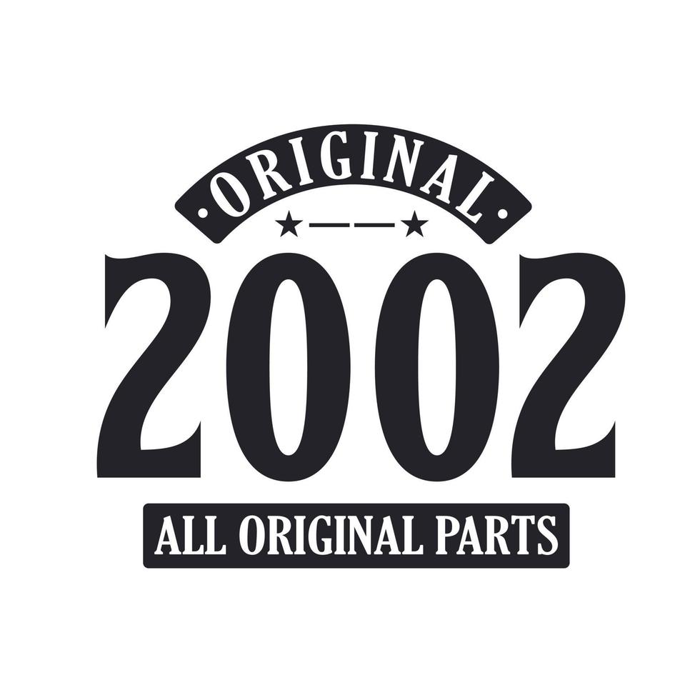 geboren in 2002 vintage retro verjaardag, origineel 2002 alle originele onderdelen vector