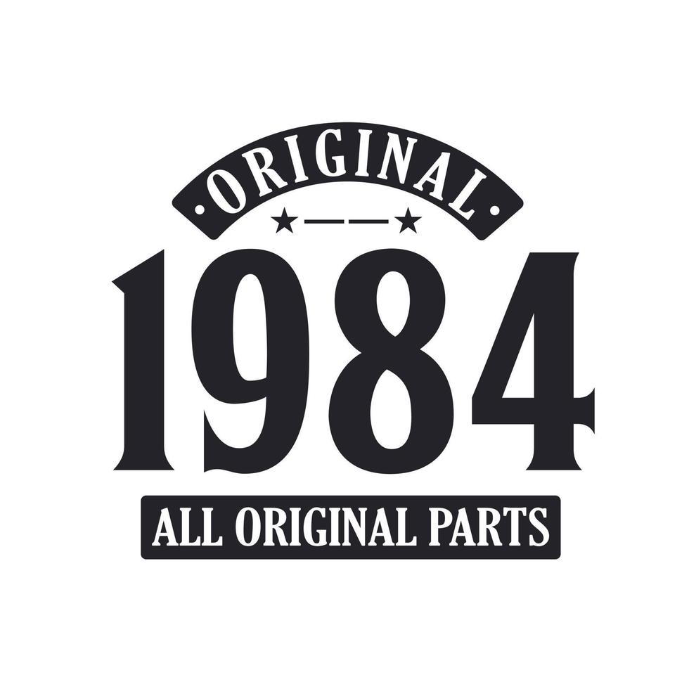 geboren in 1984 vintage retro verjaardag, origineel 1984 alle originele onderdelen vector