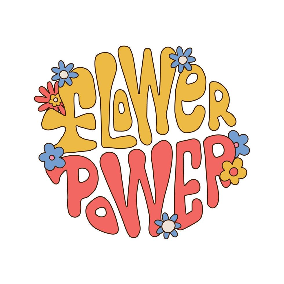 flower power - beroemde belettering hippie zin, handgetekende hippie tekst. motiverende en inspirerende citaat, vintage retro 70s 60s nostalgische poster of kaart, t-shirt print vectorillustratie. vector