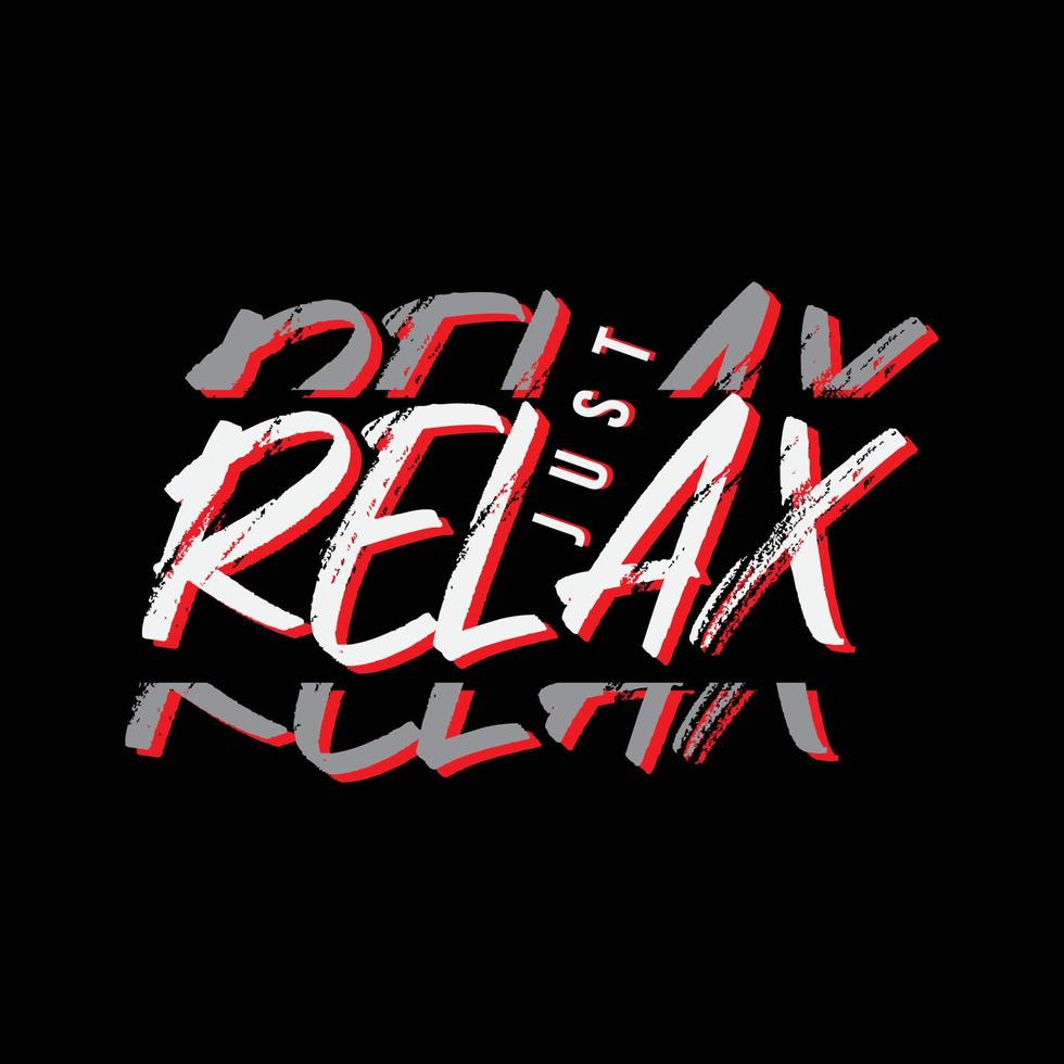 gewoon relax typografie slogan voor print t-shirt design vector