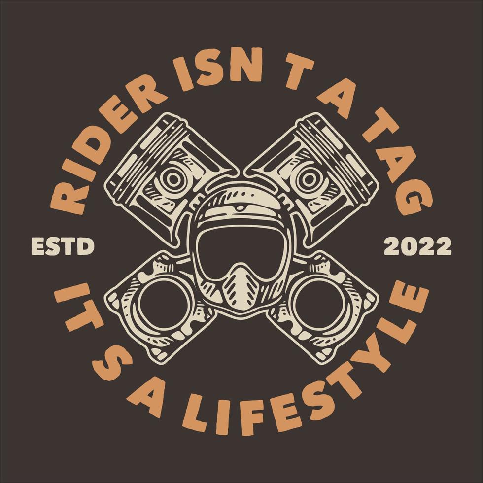 vintage slogan typografie rider is geen tag het is een levensstijl voor t-shirtontwerp vector