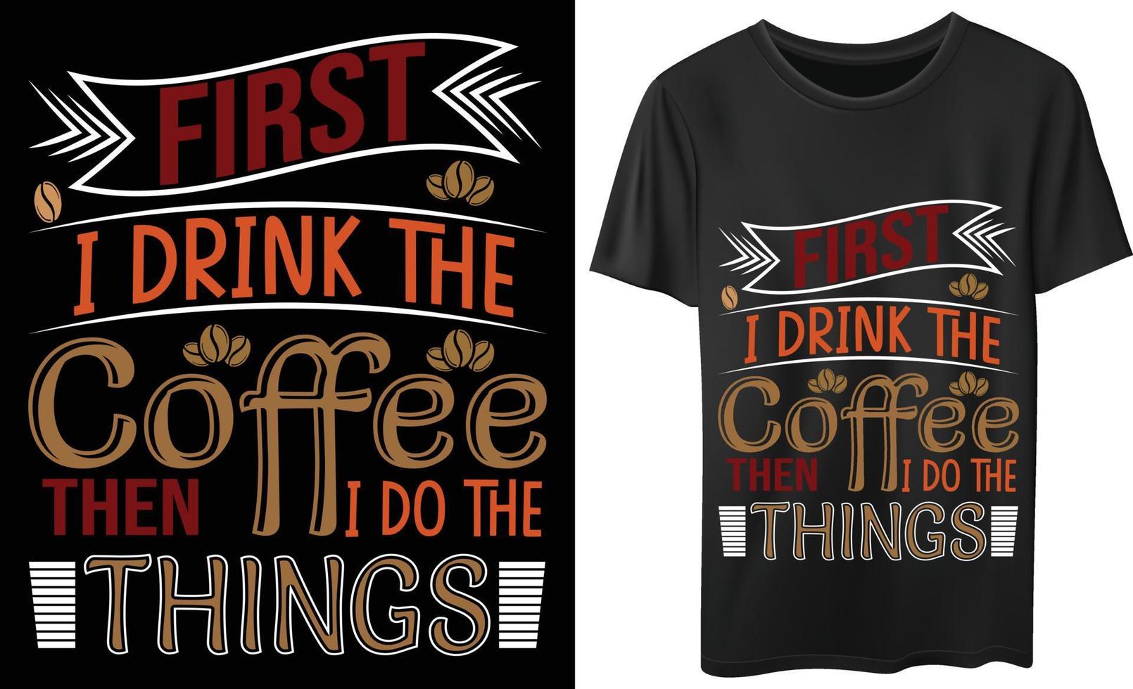 ik drink de koffie vector t-shirtontwerp