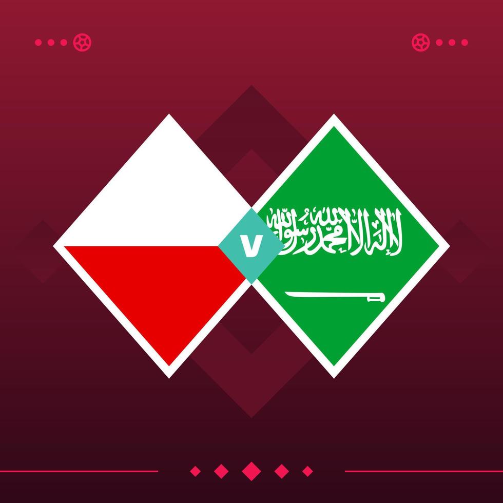 polen, saoedi-arabië wereld voetbal 2022 wedstrijd versus op rode achtergrond. vector illustratie