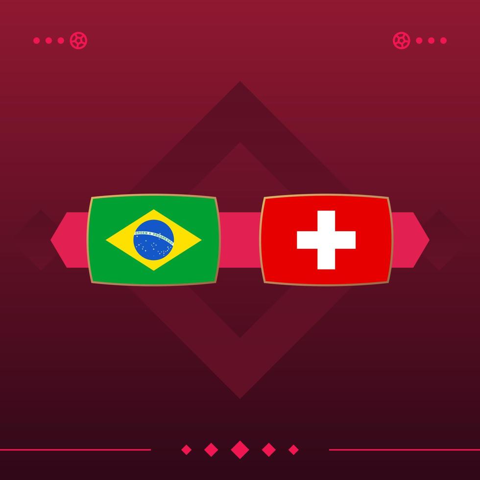 brazilië, zwitserland wereld voetbal 2022 wedstrijd versus op rode achtergrond. vector illustratie