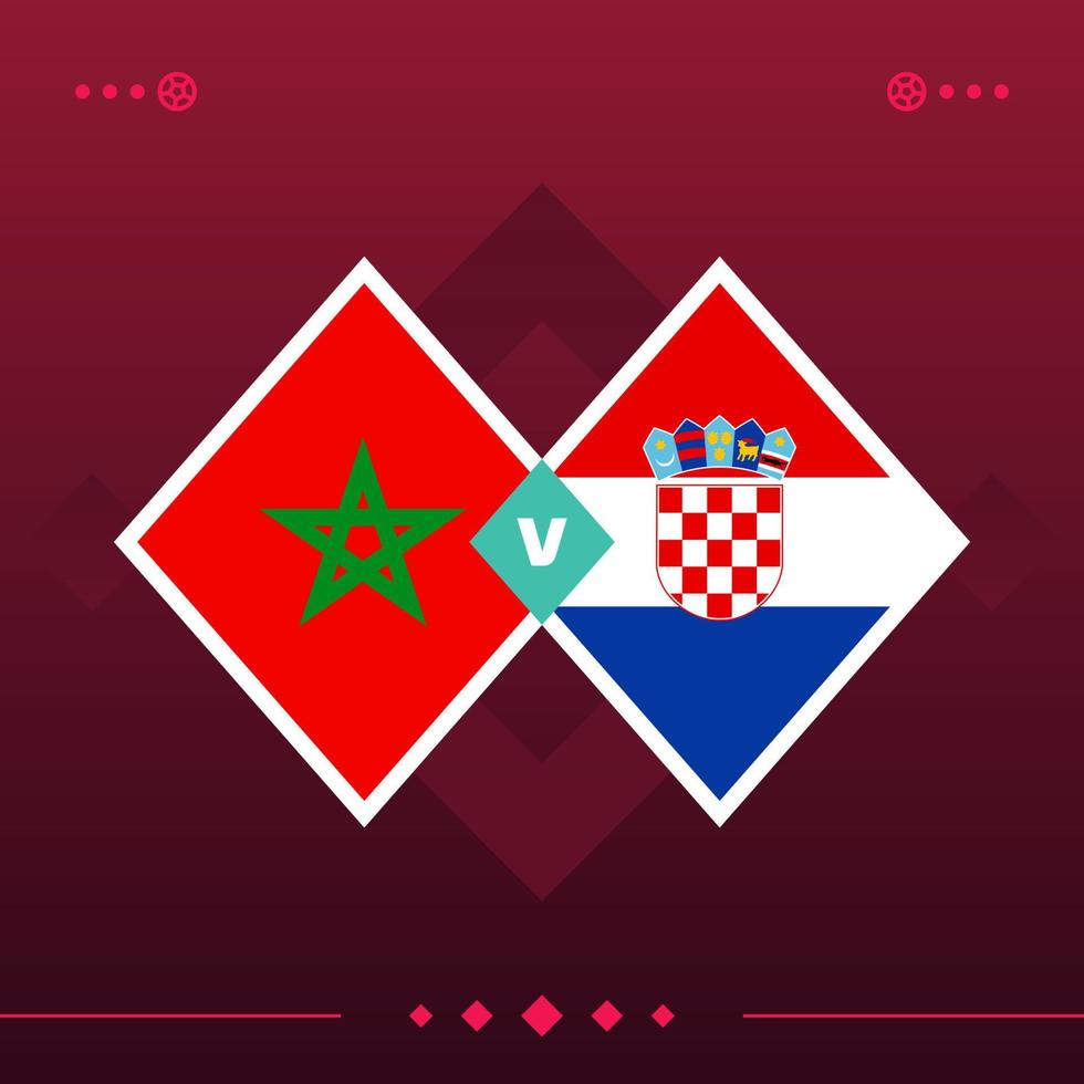 marokko, kroatië wereld voetbal 2022 wedstrijd versus op rode achtergrond. vector illustratie