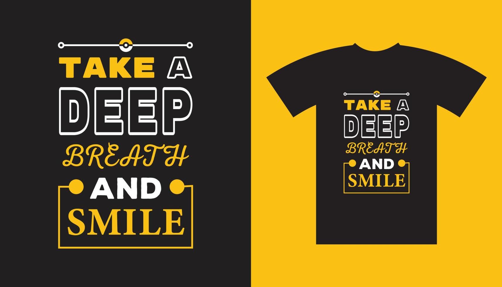 haal diep adem en glimlach creatief t-shirtontwerp. vector