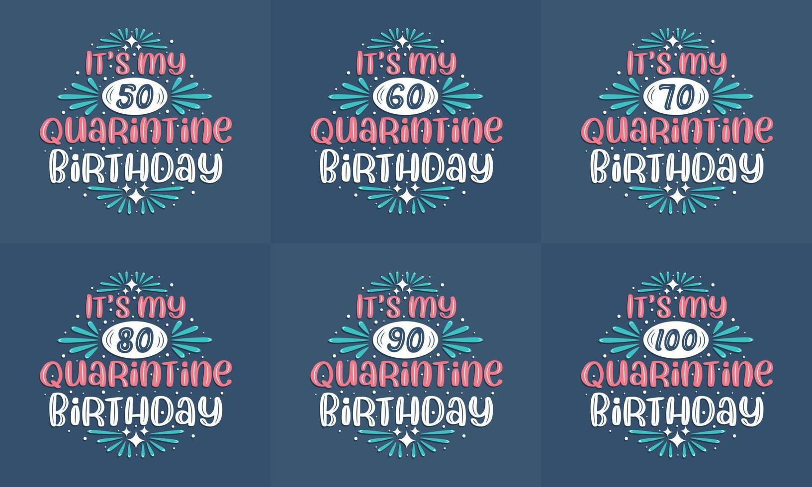 quarantaine verjaardag ontwerpset. quarantaine verjaardag viering typografie offerte ontwerp bundel. het is mijn 50, 60, 70, 80, 90, 100 quarantaine verjaardag vector