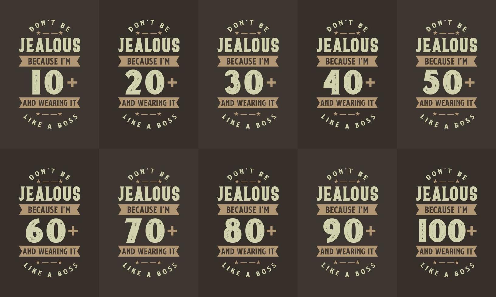 gelukkige verjaardag ontwerpbundel. retro vintage verjaardag typografie bundel. wees niet jaloers omdat ik 10, 20, 30, 40, 50, 60, 70, 80, 90, 100 ben en het als een baas draag. vector