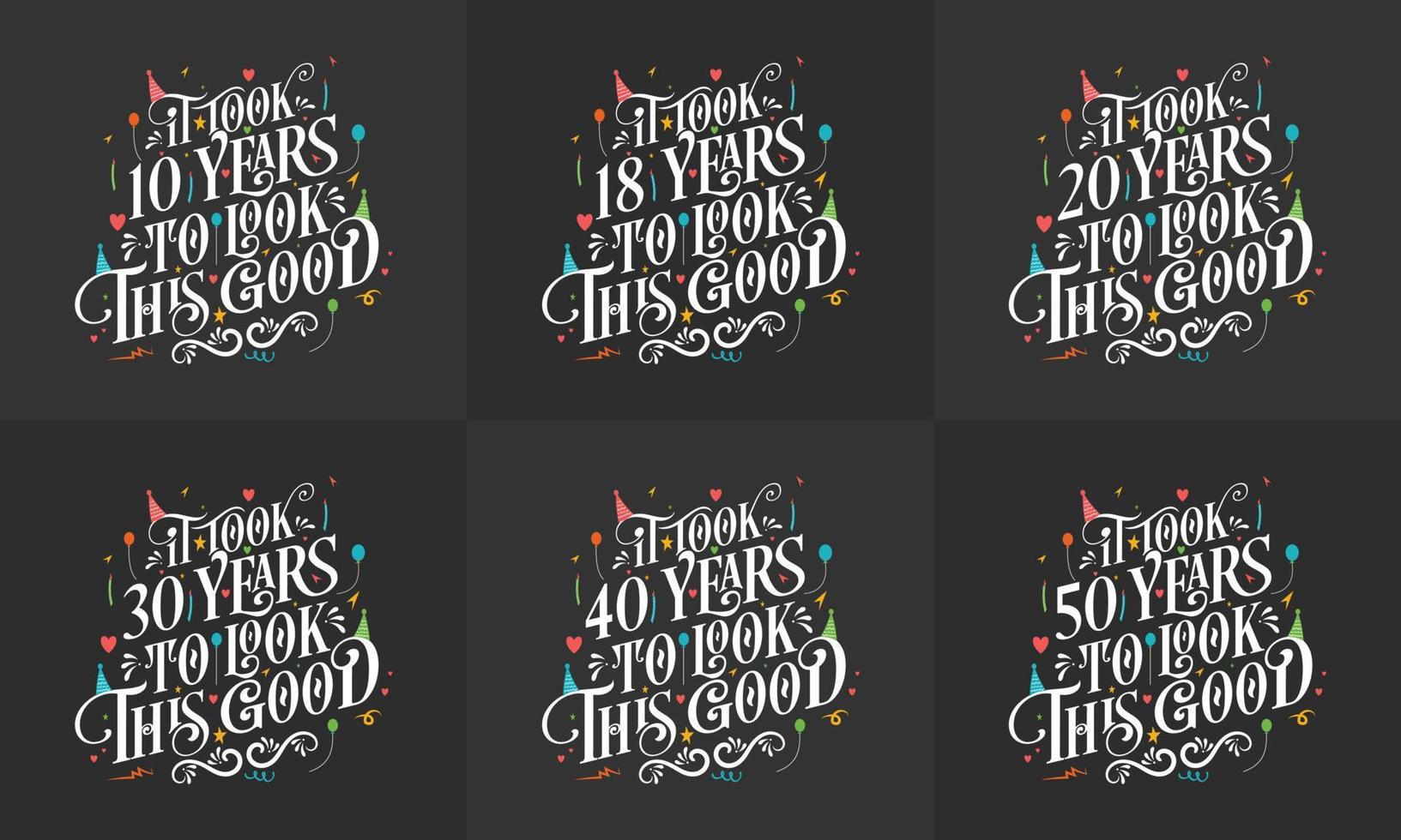 verjaardag viering typografie bundel ontwerp. verjaardag typografie offerte ontwerpset. het duurde 10, 18, 20, 30, 40, 50 jaar om er zo goed uit te zien vector