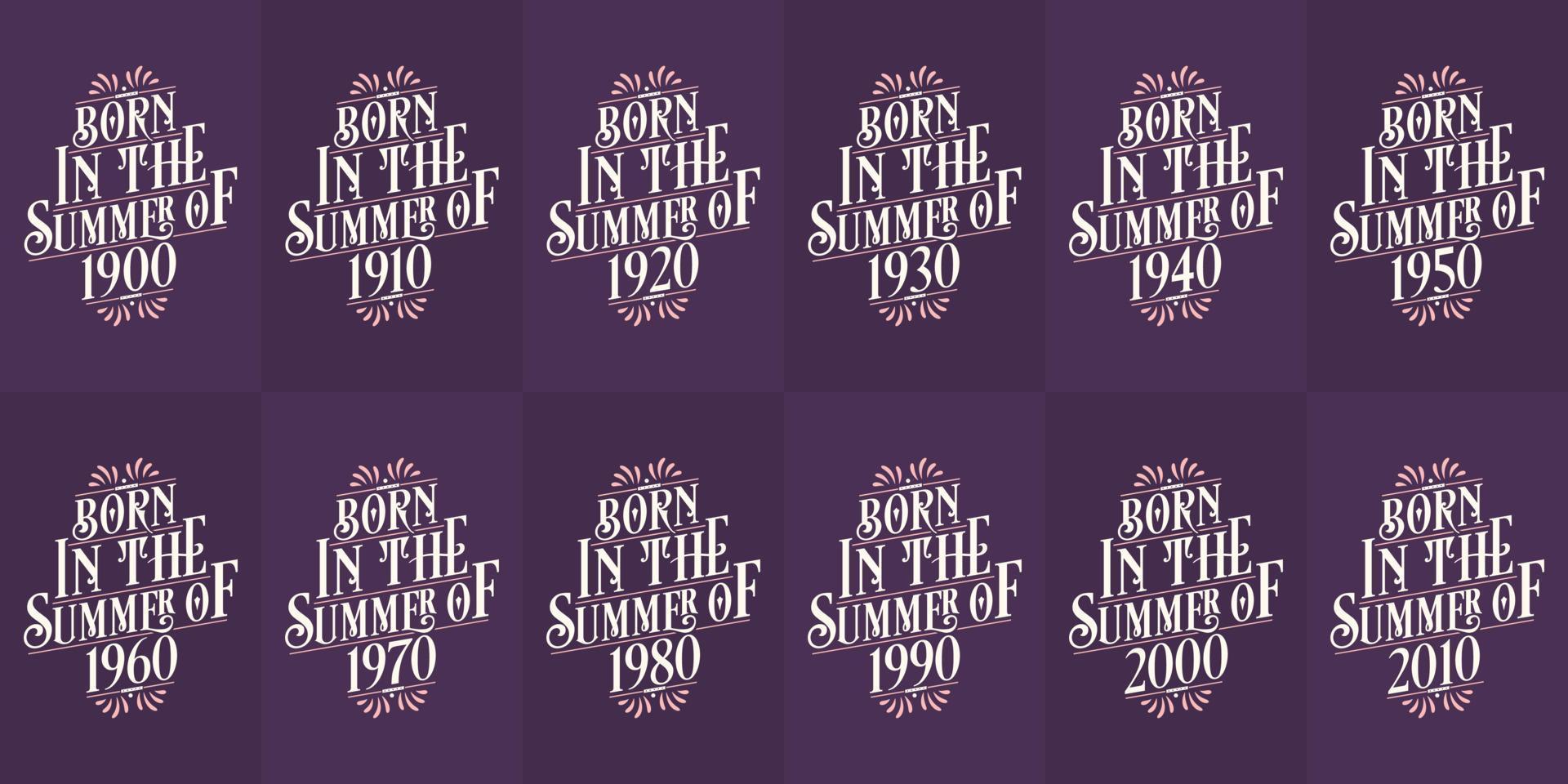 mooie belettering verjaardag ontwerpbundel. geboren in de zomer van 1900, 1910, 1920, 1930, 1940, 1950, 1960, 1970, 1980, 1990, 2000, 2010 vector