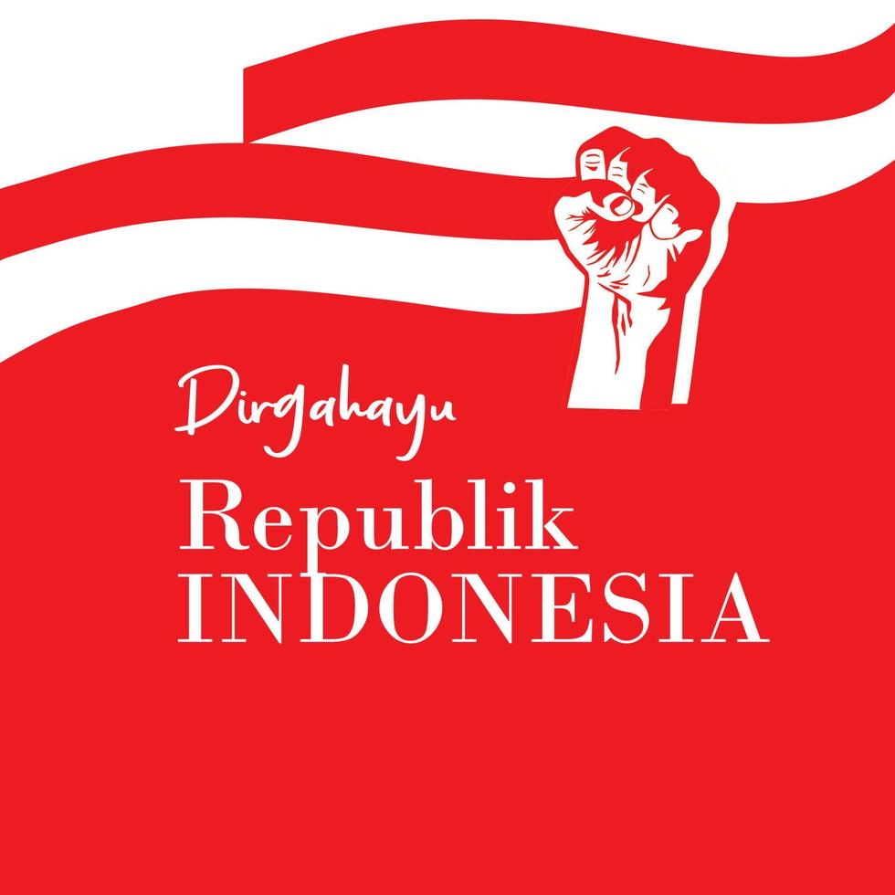 Indonesische onafhankelijkheidsdag wenskaart met vuist concept, Indonesische vlag op vurige rode achtergrond. dirgahayu betekent levensduur van de Republiek Indonesië. geschikt voor ontwerp, illustratie, banner vector