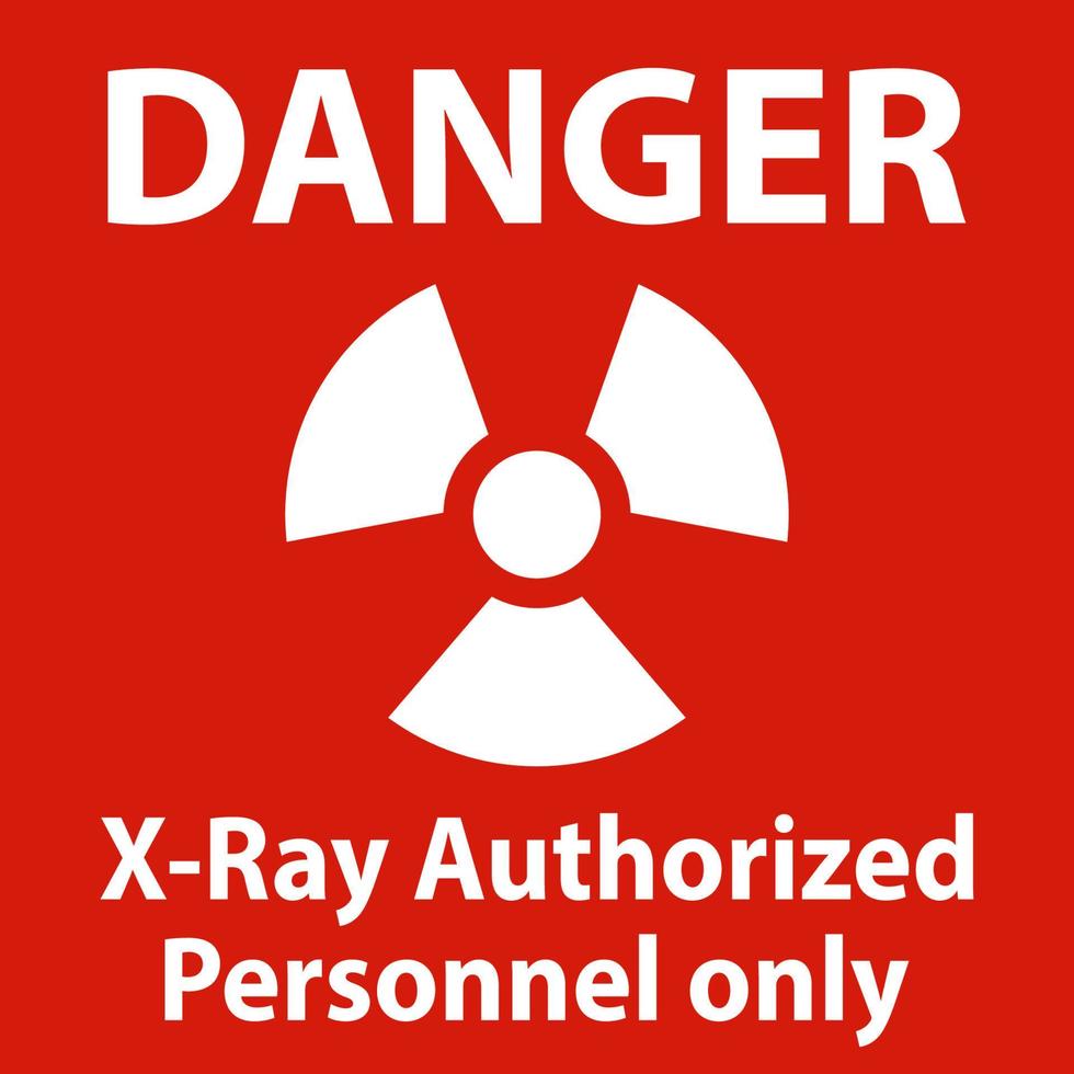 gevaar teken x-ray geautoriseerd personeel alleen op witte achtergrond vector