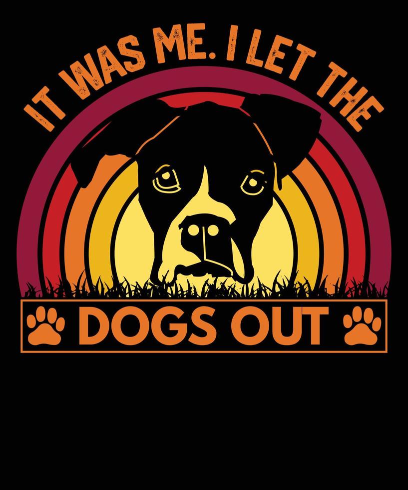 ik was het. ik liet de honden uit grappige hondenuitlater grap, typografie hond t-shirtontwerp vector