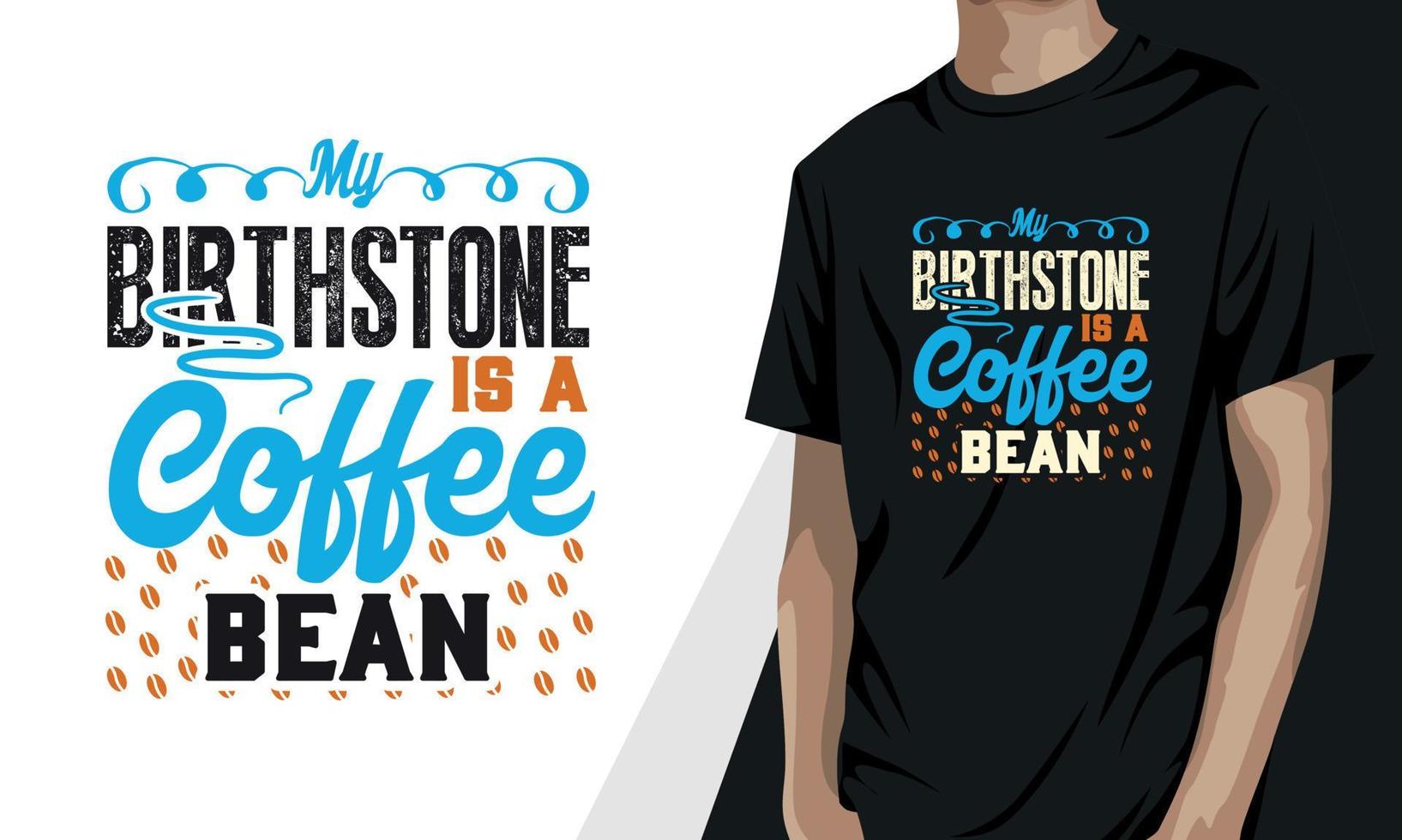 geboortesteen in een koffieboon, koffie t-shirt ontwerp vector